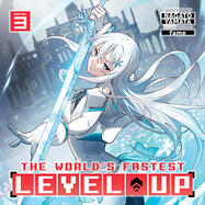 The World’s Fastest Level Up (Audiobook) Vol. 3