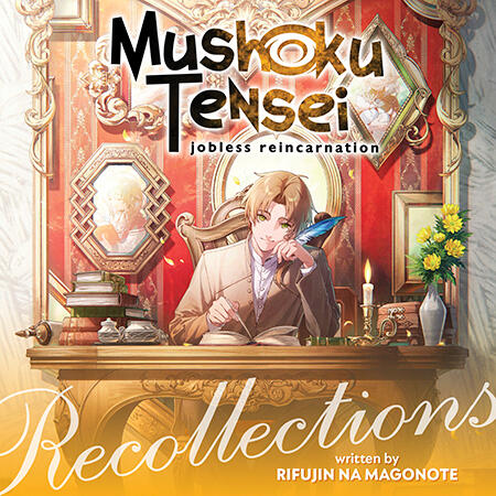 Mushoku Tensei: Jobless Reincarnation - Recollections (Audiobook)