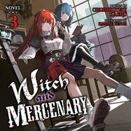 Witch and Mercenary (Audiobook) Vol. 3