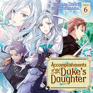 Accomplishments of the Duke’s Daughter Vol. 6