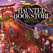 The Haunted Bookstore – Gateway to a Parallel Universe Vol. 2