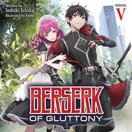 Berserk of Gluttony (Audiobook) Vol. 5